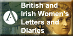 British and Irish Women's Letters and Diaries