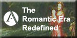The Romantic Era Redefined