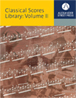 Classical Scores Library: Volume II